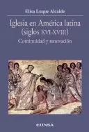 IGLESIA EN AMÉRICA LATINA (SIGLOS XVI-XVIII)