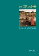 CITA CON DIOS, UNA. TIEMPO ORDINARIO