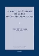 GRAVITACIÓN MORAL DE LA LEY SEGÚN FRANCISCO SUÁREZ, LA