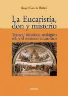 LA EUCARISTÍA, DON Y MISTERIO