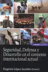 SEGURIDAD, DEFENSA Y DESARROLLO EN EL CONTEXTO INTERNACIONAL ACTUAL