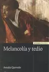 MELANCOLÍA Y TEDIO