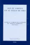 IUS ET VIRTUS EN EL SIGLO DE ORO