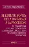 ESPÍRITU SANTO DE LA DIVINIDAD A LA PROCESION, EL ESPÍRITU SANTO DE LA DIVINIDAD A LA PROCESION, EL