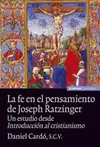 FE EN EL PENSAMIENTO DE JOSEPH RATZINGER, LA