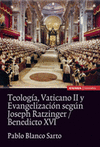 TEOLOG¡A, VATICANO II Y EVANGELIZACIÓN SEGÚN JOSEPH RATZINGER/BENEDICTO XVI