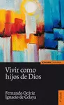 VIVIR COMO HIJOS DE DIOS