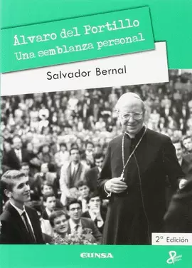 ÁLVARO DEL PORTILLO. UNA SEMBLANZA PERSONAL