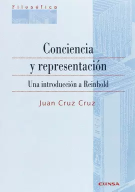 CONCIENCIA Y REPRESENTACIÓN. UNA INTRODUCCIÓN A REINHOLD