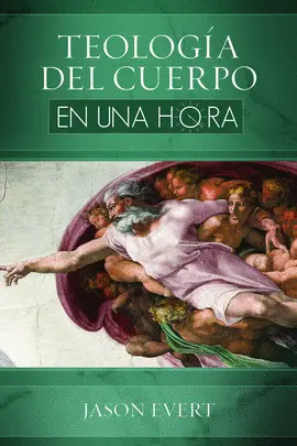 TEOLOGIA DEL CUERPO EN UNA HORA