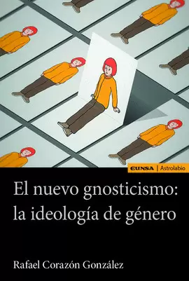 EL NUEVO GNOSTICISMO: LA IDEOLOGIA DE GENERO