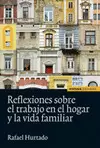 REFLEXIONES SOBRE EL TRABAJO EN EL HOGAR Y LA VIDA FAMILIAR