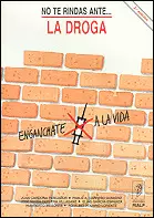 NO TE RINDAS ANTE LA DROGA