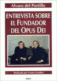 ENTREVISTA SOBRE EL FUNDADOR DEL OPUS DEI