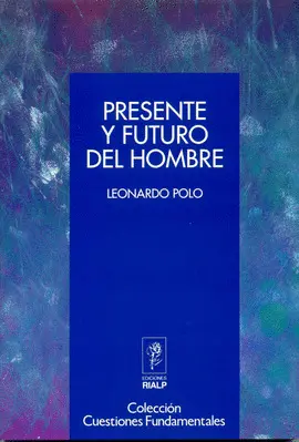 PRESENTE Y FUTURO DEL HOMBRE