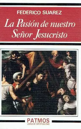 PASIÓN DE NUESTRO SEÑOR JESUCRISTO, LA