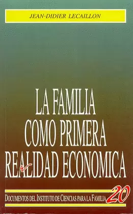 FAMILIA COMO PRIMERA REALIDAD ECONOMICA