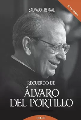RECUERDO DE ALVARO DEL PORTILLO, PRELADO DEL OPUS DEI