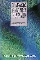 IMPACTO DEL NIÑO AUTISTA EN LA FAMILIA, EL