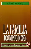 FAMILIA, LA. DOCUMENTO 40 ONG'S