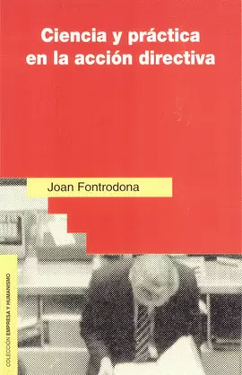 CIENCIA Y PRÁCTICA EN LA ACCIÓN DIRECTIVA