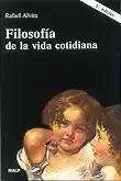 FILOSOFÍA DE LA VIDA COTIDIANA FILOSOFÍA DE LA VIDA COTIDIANA