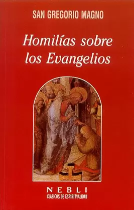 HOMILÍAS SOBRE LOS EVANGELIOS