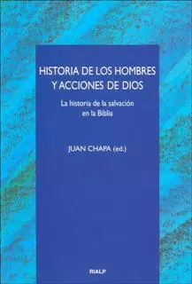 HISTORIA DE LOS HOMBRES Y ACCIONES DE DIOS