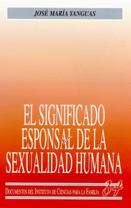 EL SIGNIFICADO ESPONSAL DE LA SEXUALIDAD HUMANA