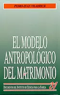 EL MODELO ANTROPOLÓGICO DEL MATRIMONIO