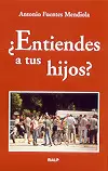 ¿ENTIENDES A TUS HIJOS?