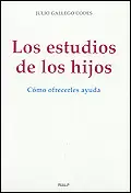 LOS ESTUDIOS DE LOS HIJOS. CÓMO OFRECERLES AYUDA