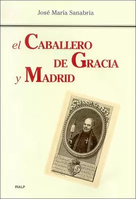 EL CABALLERO DE GRACIA Y MADRID