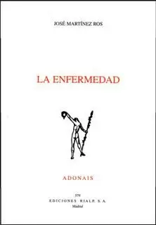 ENFERMEDAD, LA. (ADONAIS) ENFERMEDAD, LA. (ADONAIS)