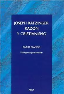 JOSEPH RATZINGER RAZON Y CRISTIANISMO