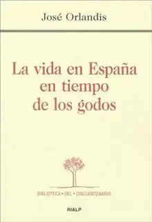 LA VIDA EN ESPAÑA EN TIEMPO DE LOS GODOS