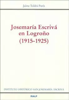 JOSEMARÍA ESCRIVÁ EN LOGROÑO JOSEMARÍA ESCRIVÁ EN LOGROÑO