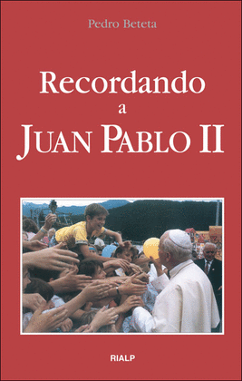 RECORDADANDO A JUAN PABLO II