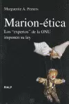 MARION-ÉTICA. LOS ´EXPERTOS´ DE LA ONU IMPONEN SU LEY