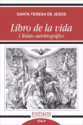 LIBRO DE LA VIDA I. RELATO AUTOBIOGRÁFICO LIBRO DE LA VIDA I. RELATO AUTOBIOGRÁFICO