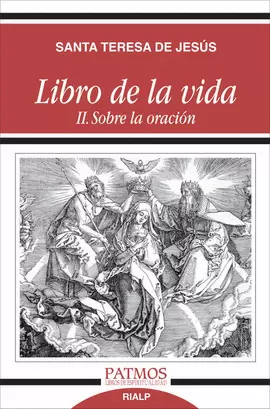 LIBRO DE LA VIDA II. SOBRE LA ORACIÓN LIBRO DE LA VIDA II. SOBRE LA ORACIÓN