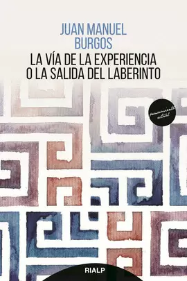 LA VÍA DE LA EXPERIENCIA O LA SALIDA DEL LABERINTO