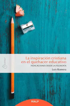 LA INSPIRACIÓN CRISTIANA EN EL QUEHACER EDUCATIVO
