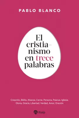 EL CRISTIANISMO EN 13 PALABRAS EL CRISTIANISMO EN 13 PALABRAS