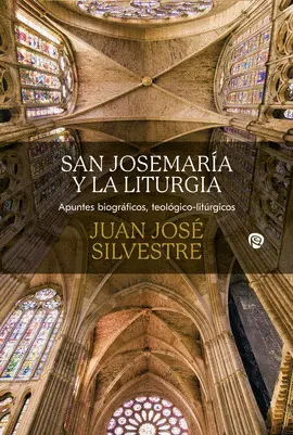 SAN JOSEMARÍA Y LA LITURGIA