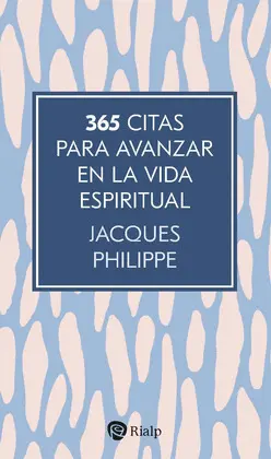 365 CITAS PARA AVANZAR EN LA VIDA ESPIRITUAL