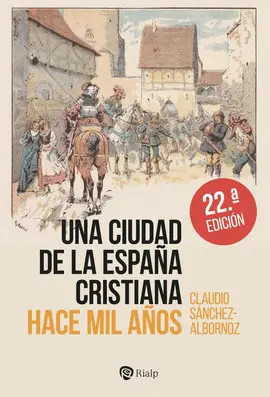 UNA CIUDAD DE LA ESPAÑA CRISTIANA HACE MIL AÑOS UNA CIUDAD DE LA ESPAÑA CRISTIANA HACE MIL AÑOS