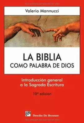 BIBLIA COMO PALABRA DE DIOS, LA. INTRODUCC. GRAL.