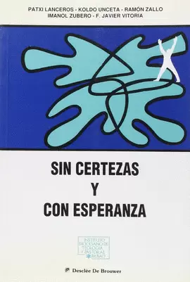 SIN CERTEZAS Y CON ESPERANZA