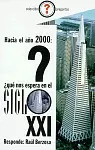 HACIA EL AÑO 2000 ¿QUÉ NOS ESPERA EN EL SIGLO XXI?